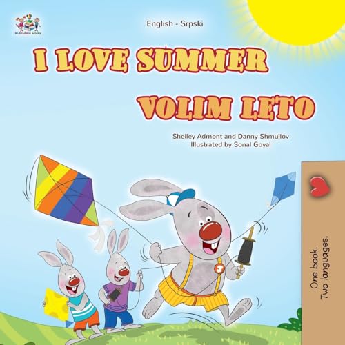 I Love Summer (English Serbian Bilingual Children's Book-Latin) (English Serbian Bilingual Collection) von KidKiddos Books Ltd.