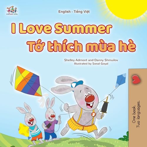 I Love Summer (English Vietnamese Bilingual Children's Book) (English Vietnamese Bilingual Collection) von KidKiddos Books Ltd.