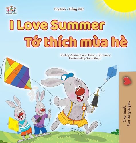 I Love Summer (English Vietnamese Bilingual Children's Book) (English Vietnamese Bilingual Collection) von KidKiddos Books Ltd.