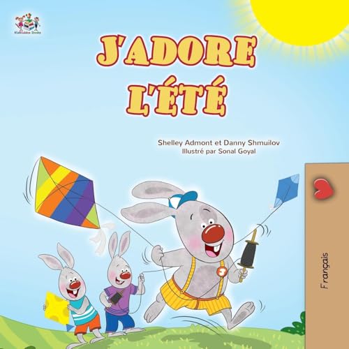 I Love Summer (French Children's Book) (French Bedtime Collection) von KidKiddos Books Ltd.