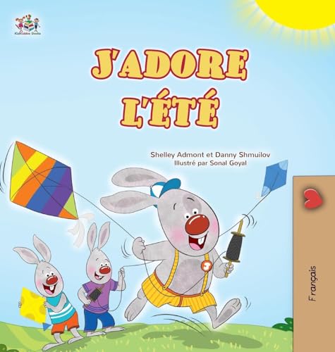 I Love Summer (French Children's Book) (French Bedtime Collection) von KidKiddos Books Ltd.