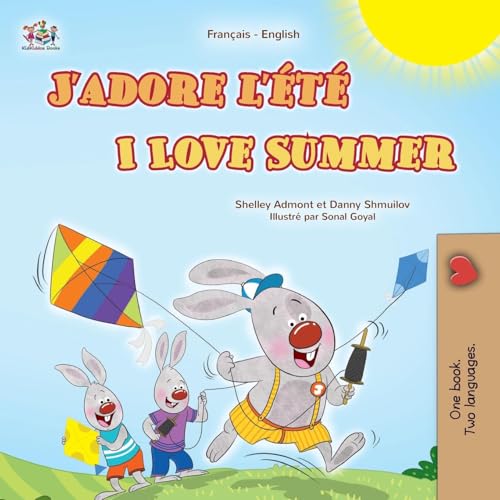 I Love Summer (French English Bilingual Children's Book) (French English Bilingual Collection) von KidKiddos Books Ltd.