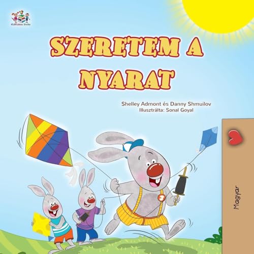 I Love Summer (Hungarian Children's Book) (Hungarian Collection) von KidKiddos Books Ltd.