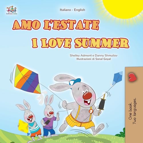 I Love Summer (Italian English Bilingual Children's Book) (Italian English Bilingual Collection) von KidKiddos Books Ltd.