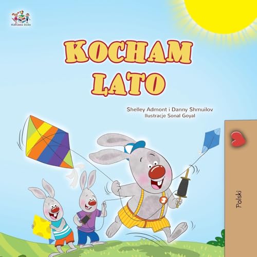 I Love Summer (Polish Children's Book) (Polish Bedtime Collection) von KidKiddos Books Ltd.
