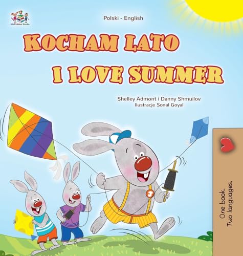 I Love Summer (Polish English Bilingual Children's Book) (Polish English Bilingual Collection) von KidKiddos Books Ltd.
