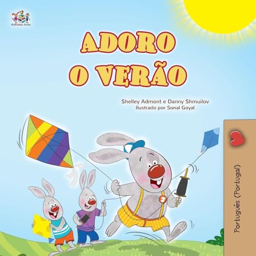 I Love Summer (Portuguese Portugal Children's Book) (Portuguese Portugal Bedtime Collection) von KidKiddos Books Ltd.