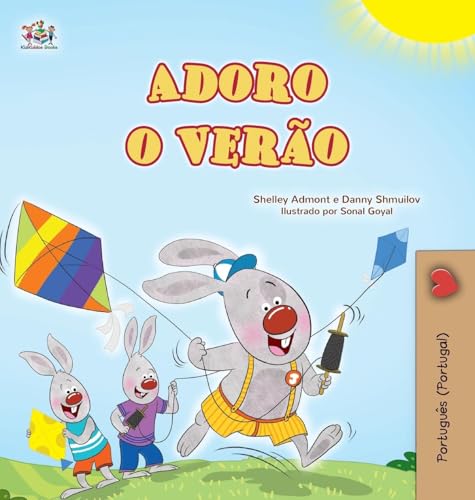 I Love Summer (Portuguese Portugal Children's Book) (Portuguese Portugal Bedtime Collection) von KidKiddos Books Ltd.