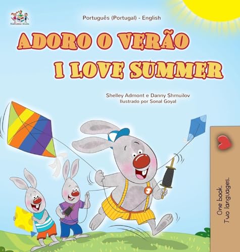 I Love Summer (Portuguese Portugal English Bilingual Children's Book) (Portuguese Portugal English Bilingual Collection) von KidKiddos Books Ltd.