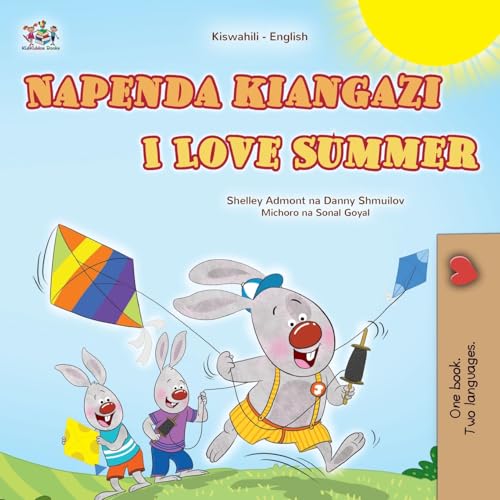 I Love Summer (Swahili English Bilingual Children's Book) (Swahili English Bilingual Collection) von KidKiddos Books Ltd.