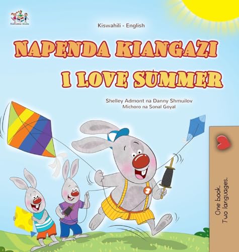 I Love Summer (Swahili English Bilingual Children's Book) (Swahili English Bilingual Collection) von KidKiddos Books Ltd.