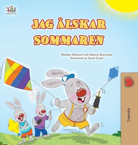 I Love Summer (Swedish Children's Book) (Swedish Bedtime Collection) von KidKiddos Books Ltd.