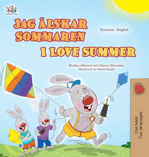 I Love Summer (Swedish English Bilingual Children's Book) (Swedish English Bilingual Collection) von KidKiddos Books Ltd.