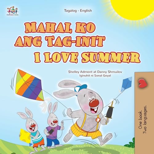 I Love Summer (Tagalog English Bilingual Children's Book) (Tagalog English Bilingual Collection) von KidKiddos Books Ltd.