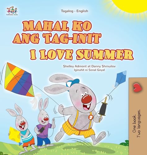 I Love Summer (Tagalog English Bilingual Children's Book) (Tagalog English Bilingual Collection) von KidKiddos Books Ltd.