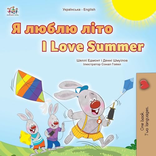 I Love Summer (Ukrainian English Bilingual Children's Book) (Ukrainian English Bilingual Collection) von KidKiddos Books Ltd.