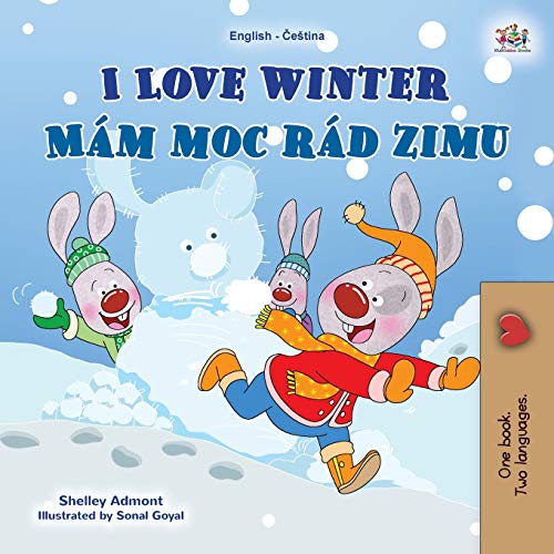 I Love Winter (English Czech Bilingual Book for Kids) (English Czech Bilingual Collection) von KidKiddos Books Ltd.