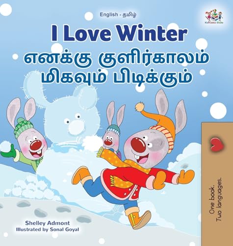 I Love Winter (English Tamil Bilingual Children's Book) (English Tamil Bilingual Collection)