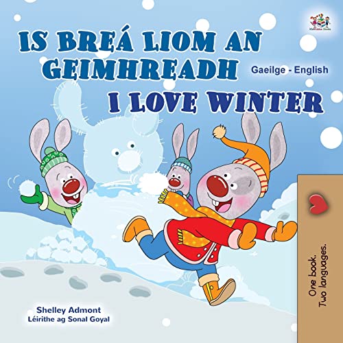 I Love Winter (Irish English Bilingual Kids Book) (Irish English Bilingual Collection) von KidKiddos Books Ltd.