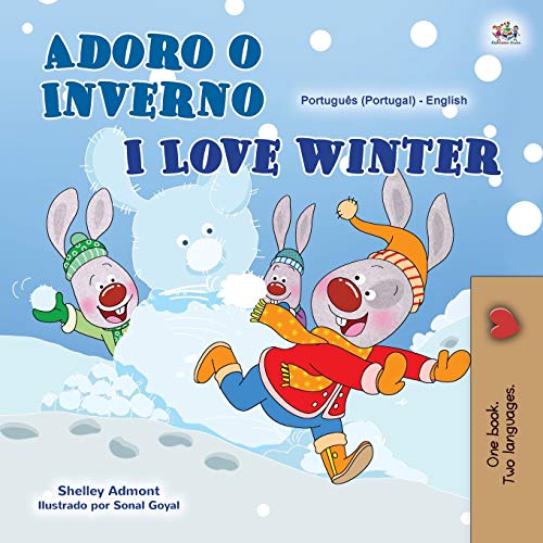 I Love Winter (Portuguese English Bilingual Book for Kids- Portugal) (Portuguese English Bilingual Collection - Portugal) von KidKiddos Books Ltd.