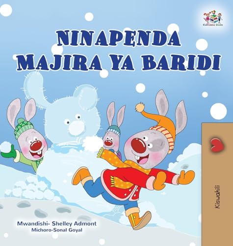 I Love Winter (Swahili Book for Kids) (Swahili Bedtime Collection) von KidKiddos Books Ltd.