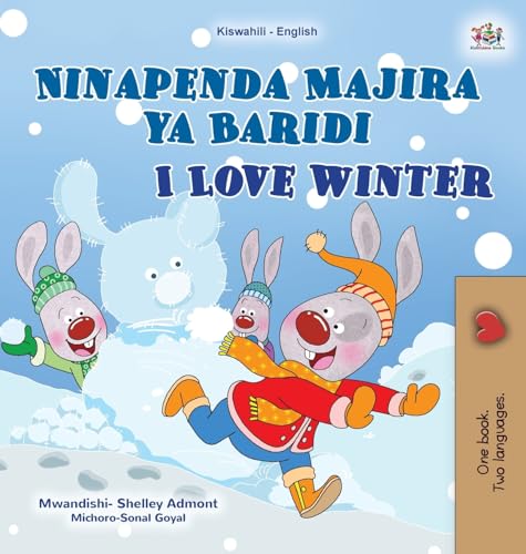 I Love Winter (Swahili English Bilingual Children's Book) (Swahili English Bilingual Collection)