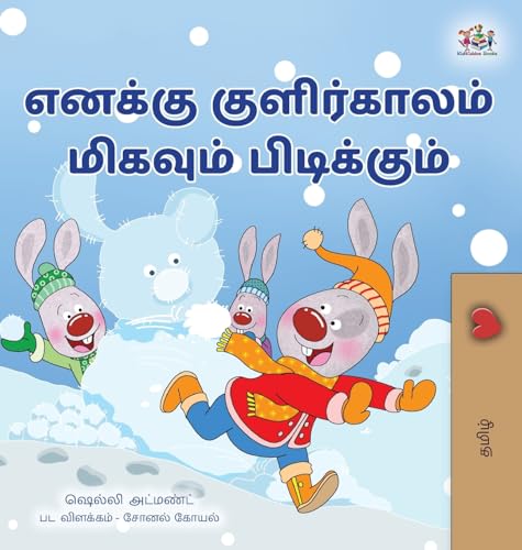 I Love Winter (Tamil Book for Kids) (Tamil Bedtime Collection) von KidKiddos Books Ltd.