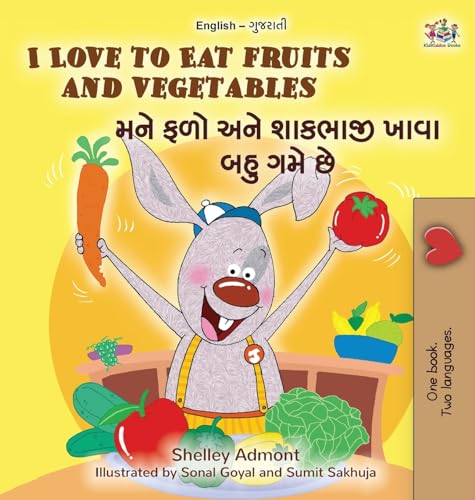 I Love to Eat Fruits and Vegetables (English Gujarati Bilingual Children's Book) (English Gujarati Bilingual Collection) von KidKiddos Books Ltd.
