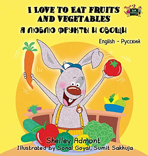 I Love to Eat Fruits and Vegetables: English Russian Bilingual Edition (English Russian Bilingual Collection) von Kidkiddos Books Ltd.