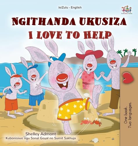 I Love to Help (Zulu English Bilingual Children's Book) (Zulu English Bilingual Collection) von KidKiddos Books Ltd.