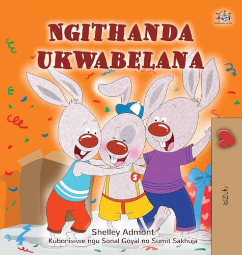 I Love to Share (Zulu Children's Book) (Zulu Bedtime Collection) von KidKiddos Books Ltd.