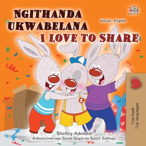 I Love to Share (Zulu English Bilingual Book for Kids) (Zulu English Bilingual Collection) von KidKiddos Books Ltd.
