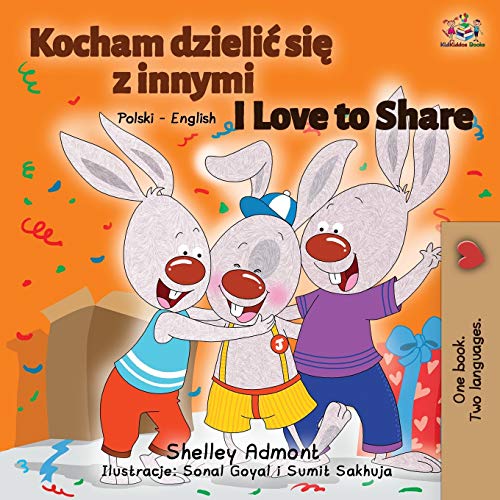 I Love to Share: Polish English Bilingual Book (Polish English Bilingual Collection)