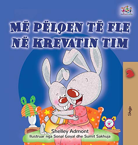 I Love to Sleep in My Own Bed (Albanian Children's Book) (Albanian Bedtime Collection)