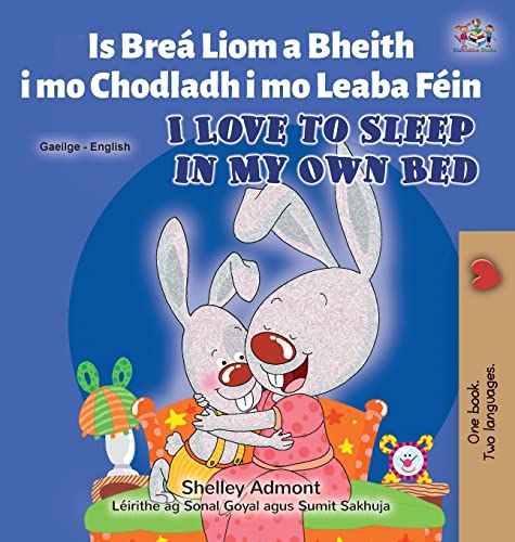 I Love to Sleep in My Own Bed (Irish English Bilingual Book for Kids) (Irish English Bilingual Collection) von KidKiddos Books Ltd.