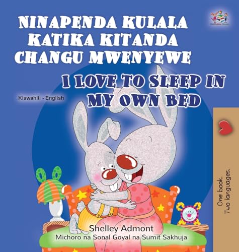 I Love to Sleep in My Own Bed (Swahili English Bilingual Book for Kids) (Swahili English Bilingual Collection) von KidKiddos Books Ltd.