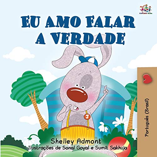 I Love to Tell the Truth (Portuguese Book for Children - Brazilian): Brazilian Portuguese edition (Portuguese Bedtime Collection - Brazil) von Kidkiddos Books Ltd.