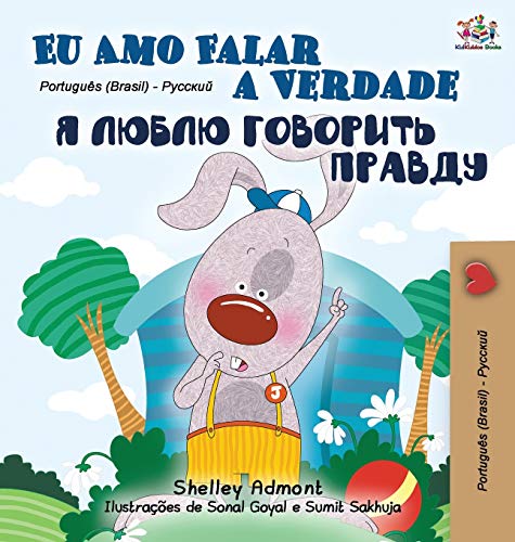I Love to Tell the Truth (Portuguese Russian Bilingual Book - Brazilian) (Portuguese Russian Bilingual Collection) von Kidkiddos Books Ltd.