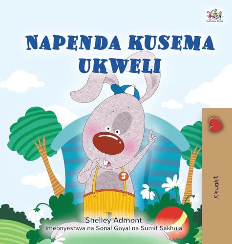 I Love to Tell the Truth (Swahili Book for Kids) (Swahili Bedtime Collection) von KidKiddos Books Ltd.