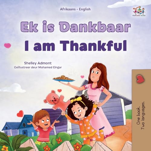 I am Thankful (Afrikaans English Bilingual Children's Book) (Afrikaans English Bilingual Collection) von KidKiddos Books Ltd.
