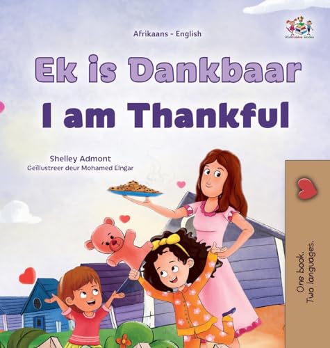 I am Thankful (Afrikaans English Bilingual Children's Book) (Afrikaans English Bilingual Collection) von KidKiddos Books Ltd.