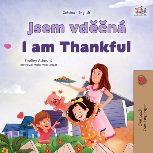 I am Thankful (Czech English Bilingual Children's Book) (Czech English Bilingual Collection) von KidKiddos Books Ltd.