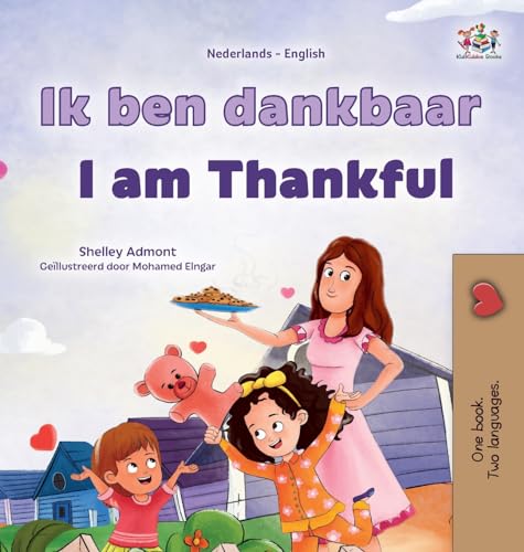 I am Thankful (Dutch English Bilingual Children's Book) (Dutch English Bilingual Collection) von KidKiddos Books Ltd.