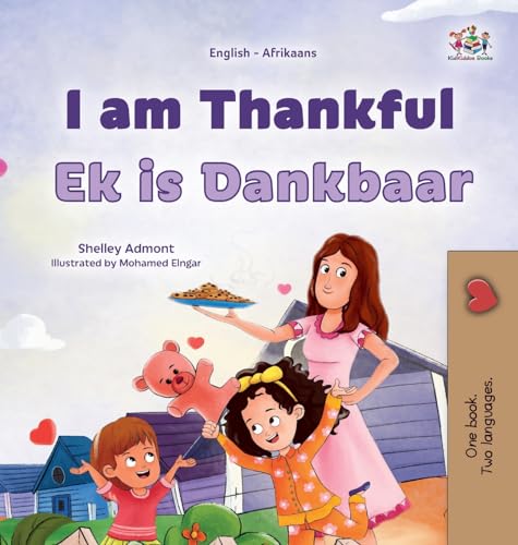 I am Thankful (English Afrikaans Bilingual Children's Book) (English Afrikaans Bilingual Collection) von KidKiddos Books Ltd.