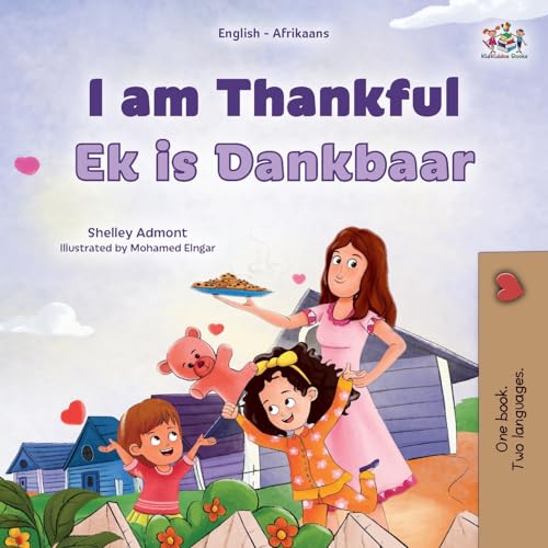 I am Thankful (English Afrikaans Bilingual Children's Book) (English Afrikaans Bilingual Collection) von KidKiddos Books Ltd.