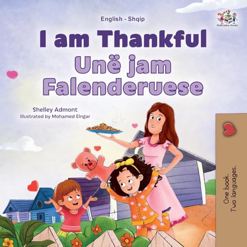 I am Thankful (English Albanian Bilingual Children's Book) (English Albanian Bilingual Collection) von KidKiddos Books Ltd.