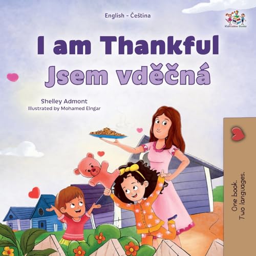 I am Thankful (English Czech Bilingual Children's Book) (English Czech Bilingual Collection) von KidKiddos Books Ltd.