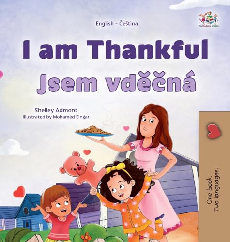 I am Thankful (English Czech Bilingual Children's Book) (English Czech Bilingual Collection) von KidKiddos Books Ltd.