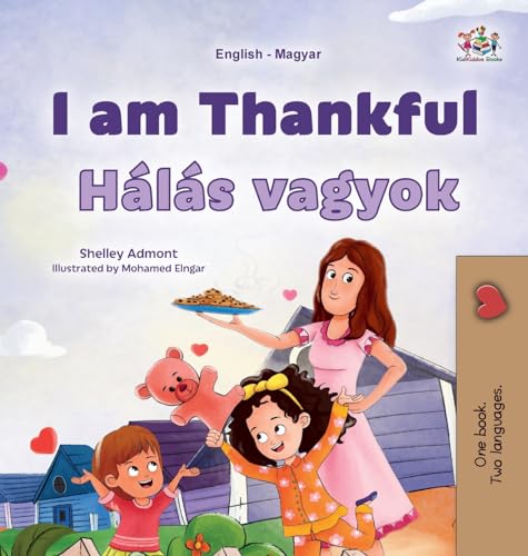 I am Thankful (English Hungarian Bilingual Children's Book) (English Hungarian Bilingual Collection)