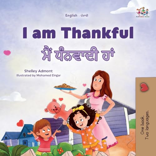 I am Thankful (English Punjabi Gurmukhi Bilingual Children's Book) (English Punjabi Gurmukhi Bilingual Collection) von KidKiddos Books Ltd.